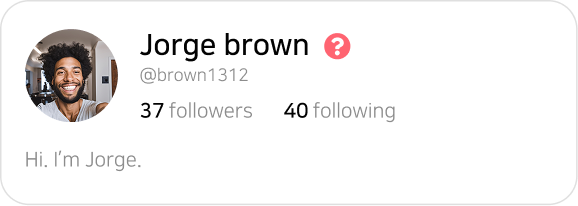 Unverified User Profile Card - Jorge brown with red question mark